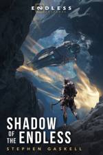 Shadow of the Endless af Stephen Gaskell