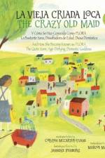 La Vieja Criada Loca / The Crazy Old Maid af Colleen McCarthy-Evans