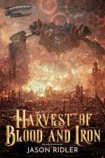 Harvest of Blood and Iron af Jason Ridler