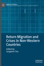Return Migration and Crises in Non-Western Countries af Jungwon Yeo