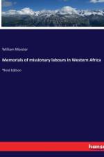 Memorials of missionary labours in Western Africa af William Moister