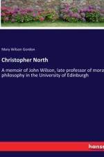Christopher North af Mary Wilson Gordon