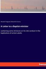 A Letter to a Baptist-minister af Micaiah Towgood