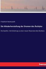 Die Wiederherstellung der Dramen des Äschylus af Friedrich Heimsoeth
