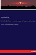 Geschichte der Wiener Universität im ersten Jahrhundert ihres Bestehens af Joseph Aschbach