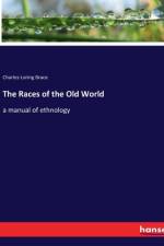 The Races of the Old World af Charles Loring Brace