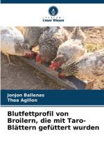 Blutfettprofil von Broilern, die mit Taro-Blättern gefüttert wurden af Jonjon Ballenas