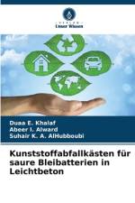 Kunststoffabfallkästen für saure Bleibatterien in Leichtbeton af Duaa E. Khalaf