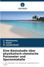 Eine Basisstudie über physikalisch-chemische Parameter und Spurenmetalle af S. Muthusamy