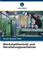Werkstatttechnik und Herstellungsverfahren af Sumit Suresh Patil