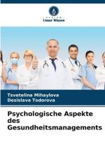 Psychologische Aspekte des Gesundheitsmanagements af Tsvetelina Mihaylova