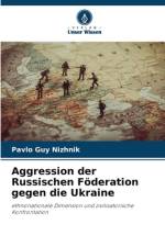 Aggression der Russischen Föderation gegen die Ukraine af Pavlo Guy Nizhnik