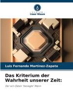 Das Kriterium der Wahrheit unserer Zeit: af Luis Fernando Martínez-Zapata