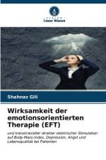 Wirksamkeit der emotionsorientierten Therapie (EFT) af Shahnaz Gili