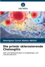 Die primär sklerosierende Cholangitis af Nonvignon Carrel Abdias Aboue