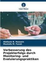 Verbesserung des Projekterfolgs durch Monitoring- und Evaluierungspraktiken af Abdiaziz B. Hussein