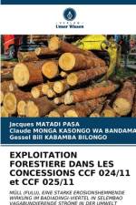 EXPLOITATION FORESTIERE DANS LES CONCESSIONS CCF 024/11 et CCF 025/11 af Jacques Matadi Pasa