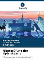 Überprüfung der Spieltheorie af Rashi Khubnani