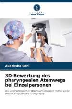 3D-Bewertung des pharyngealen Atemwegs bei Einzelpersonen af Akanksha Soni