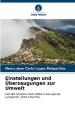 Einstellungen und Überzeugungen zur Umwelt af Henry Jean Carlo Lopez Malpartida