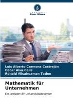 Mathematik für Unternehmen af Luis Alberto Carmona Castrejón