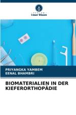 BIOMATERIALIEN IN DER KIEFERORTHOPÄDIE af Priyangka Yambem