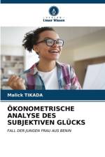ÖKONOMETRISCHE ANALYSE DES SUBJEKTIVEN GLÜCKS af Malick Tikada