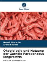 Ökobiologie und Nutzung der Garnele Parapenaeus longirostris af Nawel Ainouche