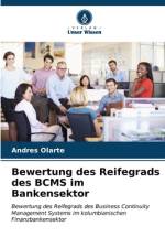 Bewertung des Reifegrads des BCMS im Bankensektor af Andres Olarte