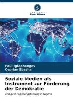 Soziale Medien als Instrument zur Förderung der Demokratie af Paul Igbashangev