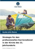 Strategie für den professionellen Karrieredienst in der Kirche des 21. Jahrhunderts af Ayuba John Bassa
