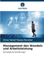 Management des Wandels und Arbeitsleistung af Victor David Ybañez Revollar