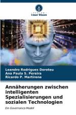Annäherungen zwischen intelligenten Spezialisierungen und sozialen Technologien af Leandro Rodrigues Doroteu