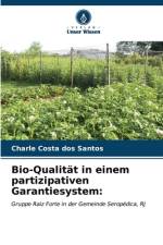 Bio-Qualität in einem partizipativen Garantiesystem: af Charle Costa Dos Santos
