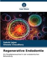 Regenerative Endodontie af Sakshi Jajoo