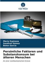 Persönliche Faktoren und Substanzkonsum bei älteren Menschen af María Espinoza