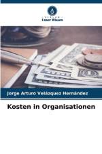 Kosten in Organisationen af Jorge Arturo Velázquez Hernández