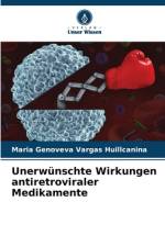 Unerwünschte Wirkungen antiretroviraler Medikamente af Maria Genoveva Vargas Huillcanina