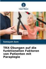 TRX-Übungen auf die funktionellen Faktoren von Patienten mit Paraplegie af Somayeh Zare