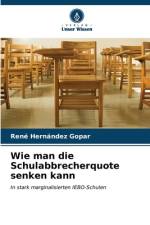 Wie man die Schulabbrecherquote senken kann af René Hernández Gopar
