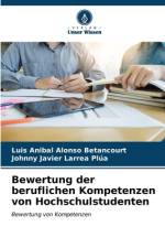 Bewertung der beruflichen Kompetenzen von Hochschulstudenten af Luis Anibal Alonso Betancourt