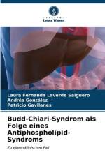 Budd-Chiari-Syndrom als Folge eines Antiphospholipid-Syndroms af Laura Fernanda Laverde Salguero