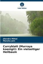 Curryblatt (Murraya koenigii): Ein vielseitiger Heilbaum af Jitendra Mittal