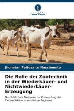 Die Rolle der Zootechnik in der Wiederkäuer- und Nichtwiederkäuer-Erzeugung af Jhonatan Feitosa Do Nascimento