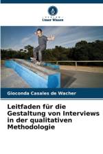 Leitfaden für die Gestaltung von Interviews in der qualitativen Methodologie af Gioconda Casales de Wacher