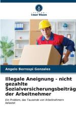 Illegale Aneignung - nicht gezahlte Sozialversicherungsbeiträge der Arbeitnehmer af Angelo Berrospi Gonzales