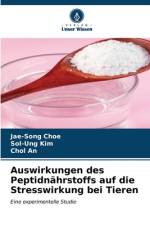 Auswirkungen des Peptidnährstoffs auf die Stresswirkung bei Tieren af Jae-Song Choe