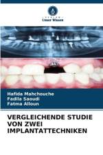 VERGLEICHENDE STUDIE VON ZWEI IMPLANTATTECHNIKEN af Hafida Mahchouche