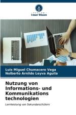 Nutzung von Informations- und Kommunikations technologien af Luis Miguel Chumacero Vega