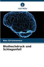 Bluthochdruck und Schlaganfall af Blas Gil-Extremera